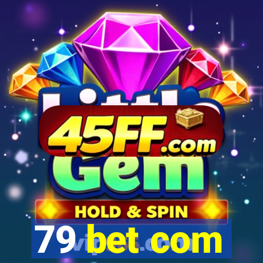 79 bet com